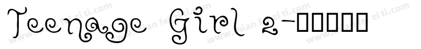 Teenage Girl 2字体转换